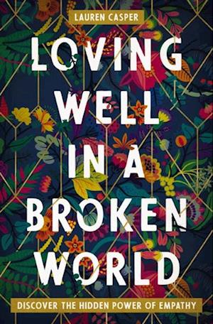 Loving Well in a Broken World