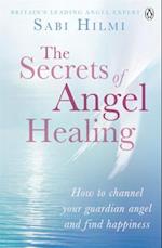 The Secrets of Angel Healing