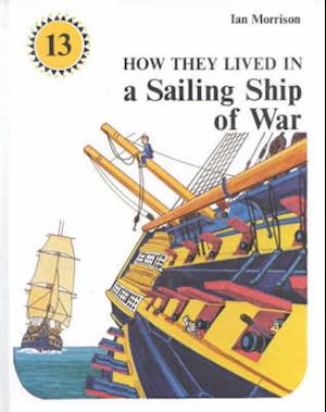 How They Lived in a Sailing Ship of War