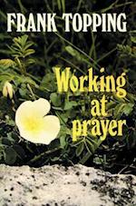 Working at Prayer P