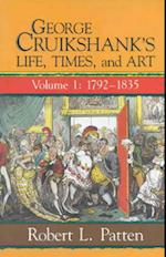 George Cruikshank's Life, Times and Art