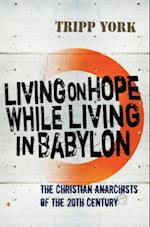 Living on Hope while Living in Babylon