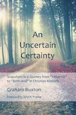 Uncertain Certainty