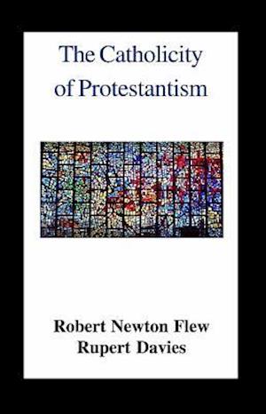 The Catholicity of Protestantism