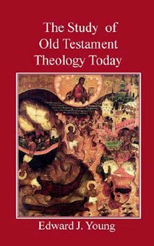 The Study of Old Testament Theology Today