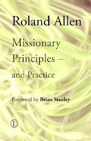 Missionary Principles - And Practice