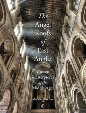 The Angel Roofs of East Anglia