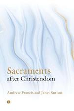 Sacraments After Christendom