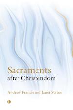 Sacraments After Christendom