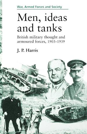 Men, Ideas and Tanks