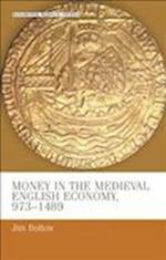 Money in the Medieval English Economy 973–1489