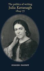 The Politics of Writing: Julia Kavanagh, 1824–77