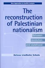 The Reconstruction of Palestinian Nationalism