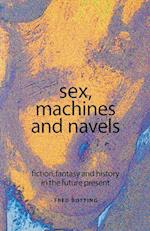 Sex, Machines and Navels