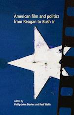 American Film and Politics from Reagan to Bush Jr