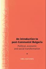 An Introduction to Post-Communist Bulgaria