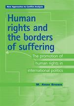 Brown, A: Human Rights and the Borders of Suffering