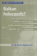 Balkan Holocausts?