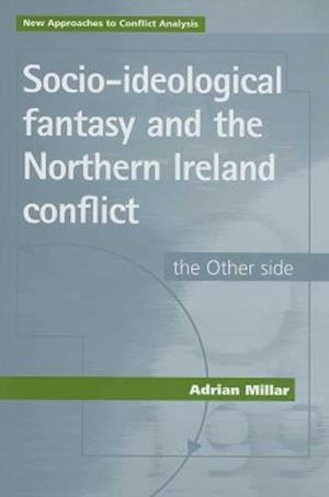 Millar, A: Socio-ideological fantasy and the Northern Irelan