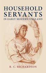 Household Servants in Early Modern England