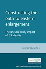 Constructing the Path to Eastern Enlargement
