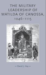 The Military Leadership of Matilda of Canossa,1046-1115