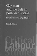 Gay Men and the Left in Post-War Britain