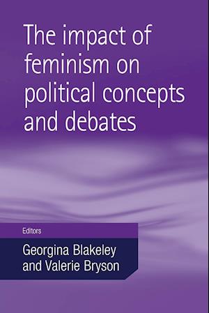 The Impact of Feminism on Political Concepts and Debates