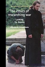 The Ethics of Researching War