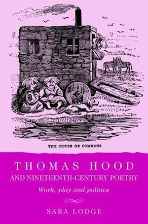 Thomas Hood and Nineteenth-Century Poetry