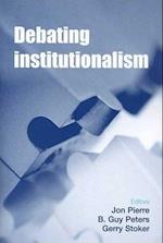 Debating Institutionalism