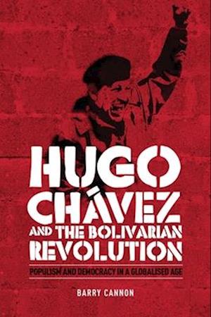 Hugo CháVez and the Bolivarian Revolution