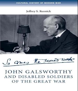 John Galsworthy and Disabled Soldiers of the Great War