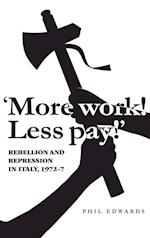 'More Work! Less Pay!'