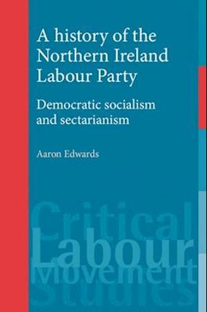 A History of the Northern Ireland Labour Party