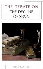 The Debate on the Decline of Spain