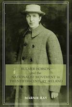 Bulmer Hobson and the Nationalist Movement in Twentieth-Century Ireland