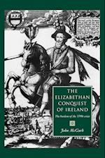 The Elizabethan Conquest of Ireland