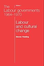 The Labour Governments 1964-1970 Volume 1