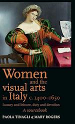 Women and the Visual Arts in Italy c. 1400-1650