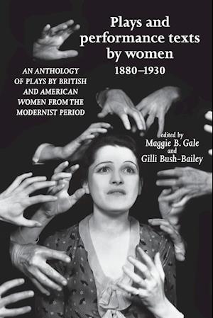 Plays and Performance Texts by Women 1880–1930