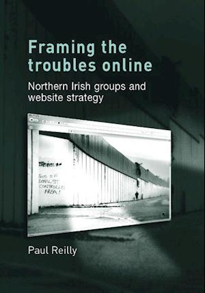 Framing the Troubles Online