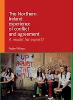 The Northern Ireland Experience of Conflict and Agreement