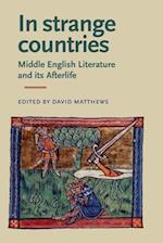 In Strange Countries: Middle English Literature and its Afterlife