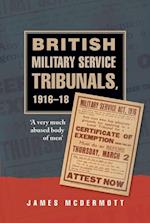 British Military Service Tribunals, 1916–18