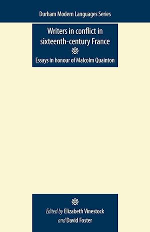 Writers in Conflict in Sixteenth-Century France