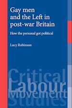 Gay Men and the Left in Post-War Britain