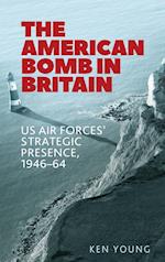 The American Bomb in Britain