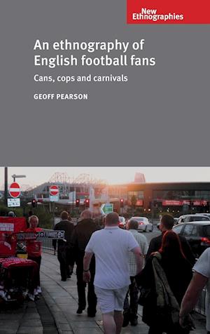 An Ethnography of English Football Fans