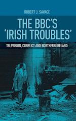 The Bbc's 'Irish Troubles'